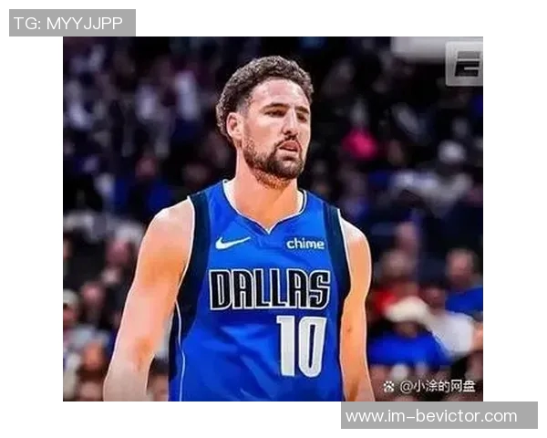 克莱状态低迷表现不佳12投仅中2分三分球命中率堪忧